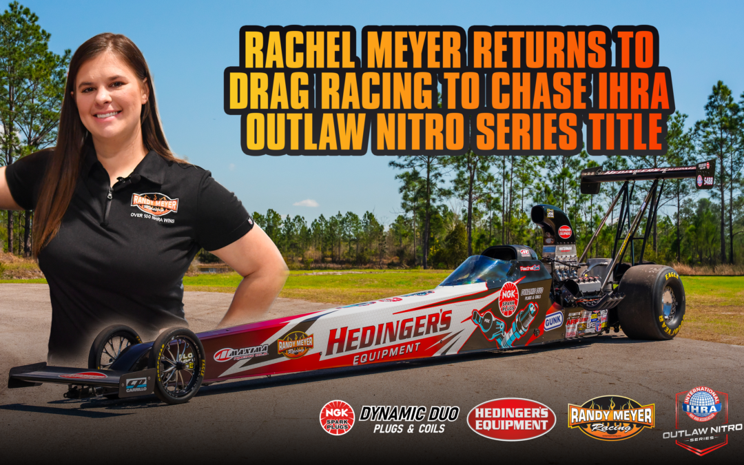 Rachel Meyer Returns to Competition, Set to Chase IHRA Outlaw Nitro Series Championship