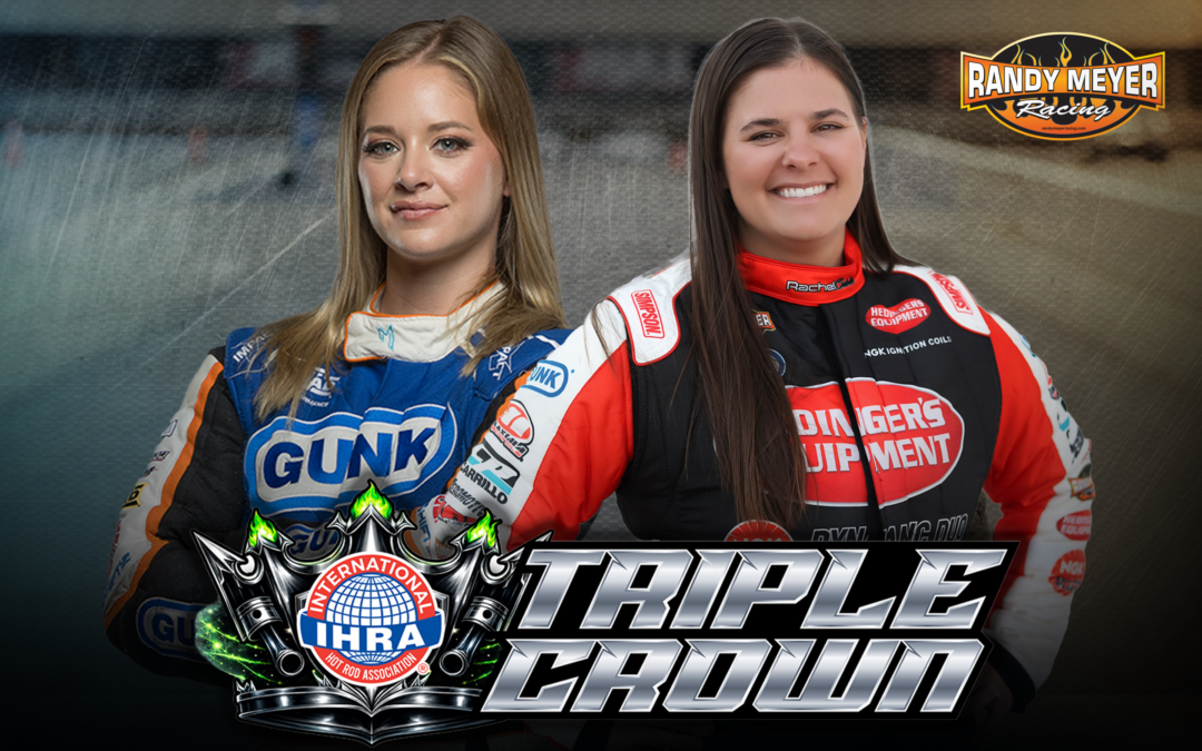 Megan Meyer Targets First Ironman Trophy as Meyer Sisters Headline IHRA Triple Crown Opener